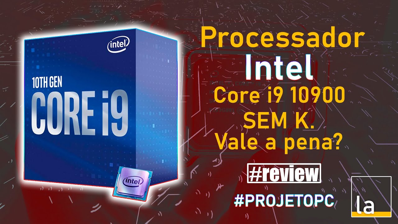 Processador Intel Core i9 10900 sem K. Vale a pena em 2022? Confira o  REVIEW do SOC do ProjetoPC 