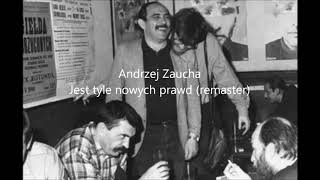 Andrzej Zaucha - Jest tyle nowych prawd (2017 remaster)