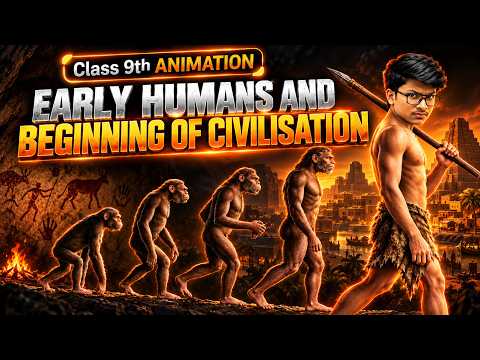 EARLY HUMANS & Beginning of Civilisation🔥 Animation- Class 9 SST Rapid revision