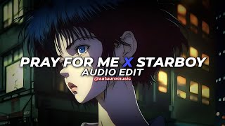 Pray For Me X Starboy (speed up) - The Weekend [Edit ] Resimi