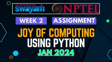 Swayam NPTEL The Joy Of Computing Using Python || Week 2 Answers 2024 || SWAYAM