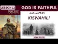 GOD IS FAITHFUL || LESONI YA 12 || SWAHILI || DEC 13-19