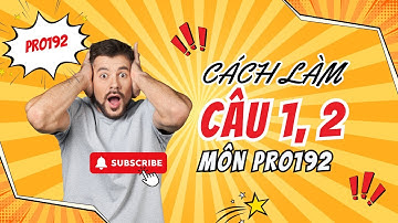 Hướng dẫn ăn chắc 5 điểm môn PRO192 trong 10 phút || Tuấn và Quân FPT