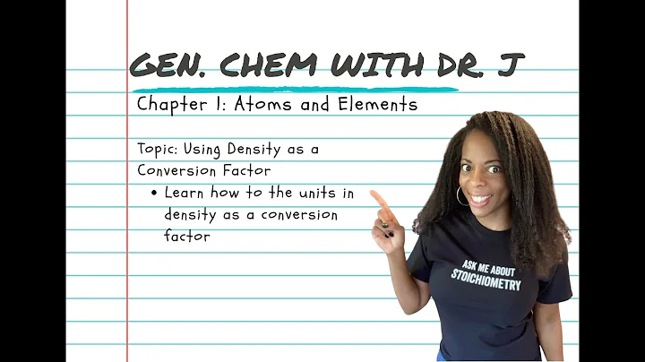 Using Density as a Conversion Factor | Gen. Chem with Dr. J