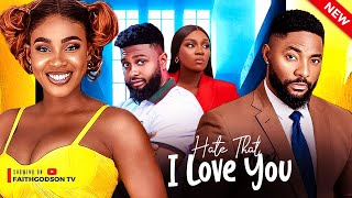 Hate That I Love You New Movie John Ekanem Chioma Okafor Ebube Nwaguru 2024 Nollywood Movie