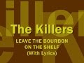 The Killers - Leave The Bourbon On The Shelf (With Lyrics)