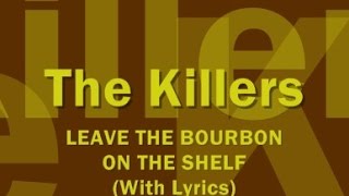Watch Killers Leave The Bourbon On The Shelf video