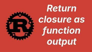 Return closure as function output | Learn Rust part 53