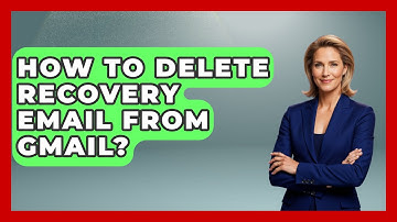 How To Delete Recovery Email From Gmail? - TheEmailToolbox.com