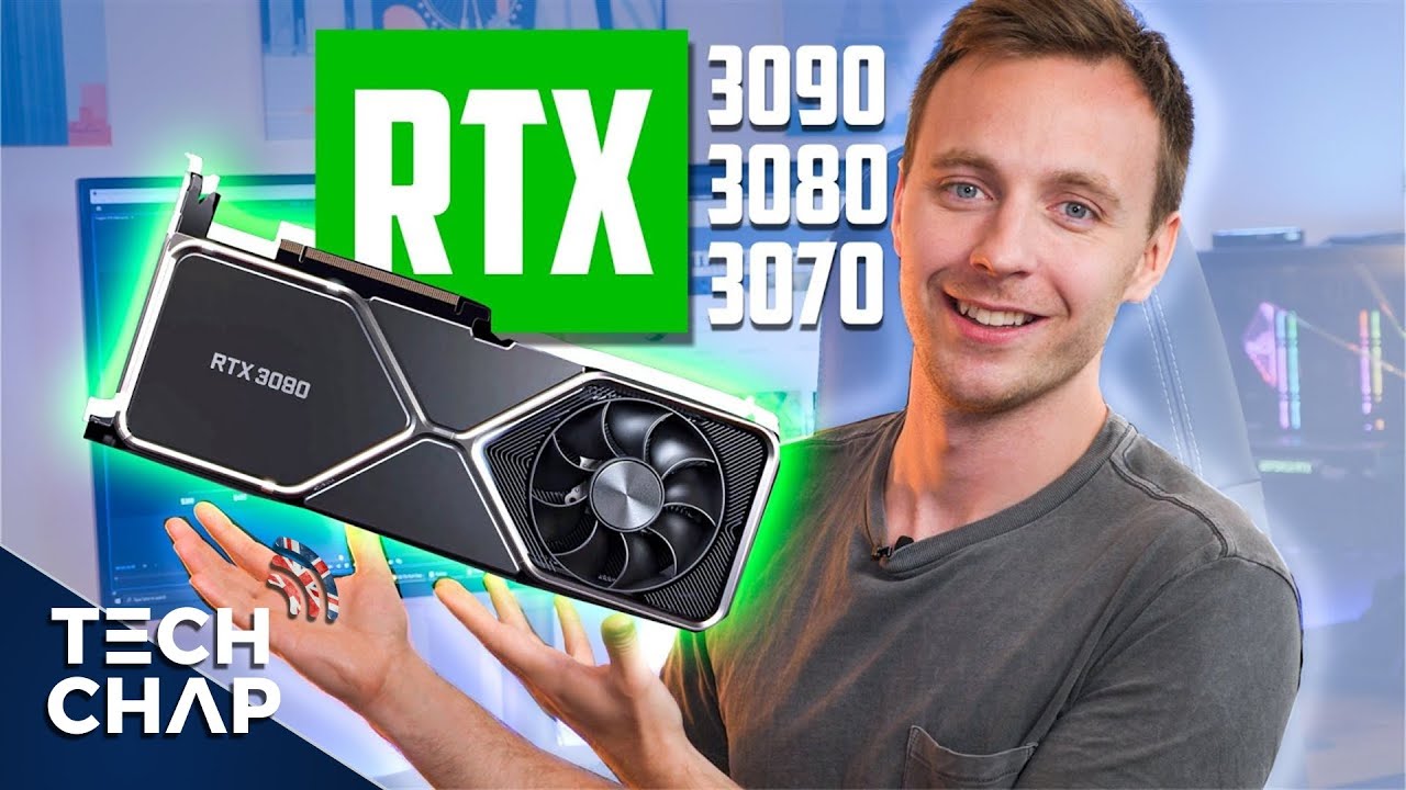 NVIDIA GeForce RTX 3090, 3080 & 3070 - First Look! | The Tech Chap