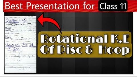 ROTATIONAL K.E & VELOCITIES OF DISC & HOOP | LONG QUESTION PRESENTATION FOR CLASS 11 | SOJ STUDIO