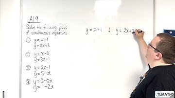 GCSE Maths: A19-01 [Simultaneous Equations of the form y=ax+b and y=cx+d Part 1]