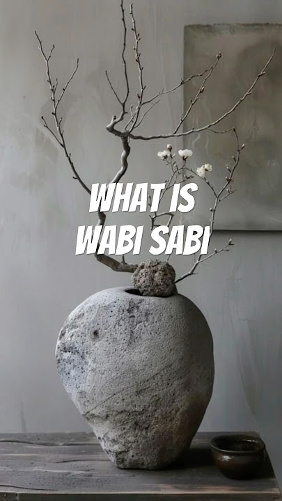 What is Wabi Sabi