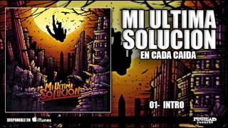 MI ÚLTIMA SOLUCIÓN. 01 - Intro.-