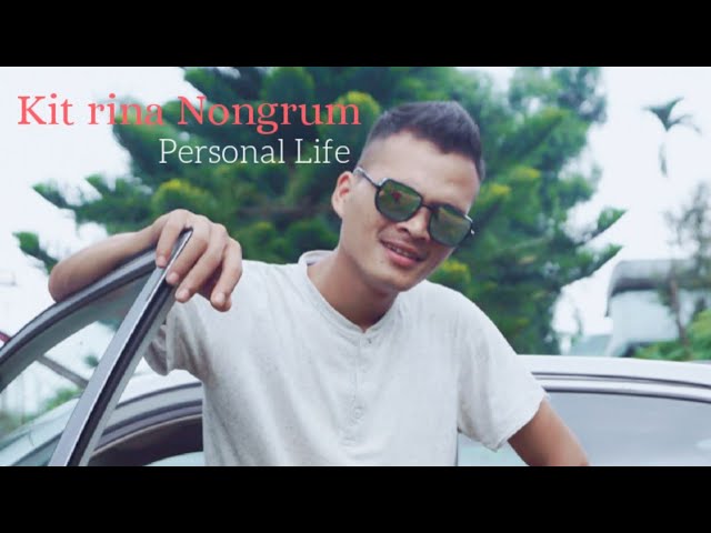 Kit rina Nongrum Personal Life | Nga Dang Kynmaw Season ll class=