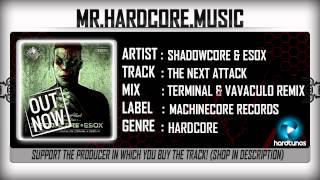 Shadowcore & Esox - The Next Attack (Terminal & Vavaculo Remix) (FULL) [HQ|HD]