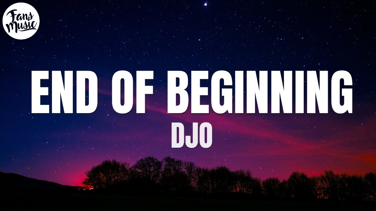 djo-end-of-beginning-lyrics-youtube