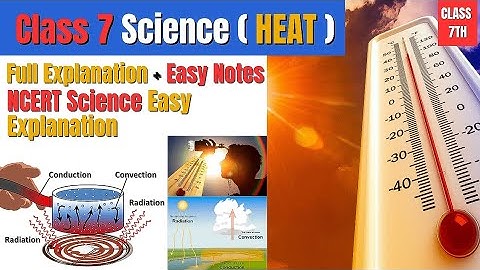 Class 7 Science Heat Chapter | Full Explanation in Hindi & English | NCERT Class 7 Science Easy Note