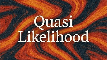 Quasi-Likelihood with an Example