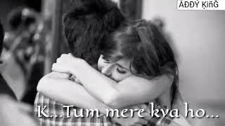 Tumhe kia bataaon k tum mere kia ho by neha kakkar | ÅĐĐÝ ĶiñĞ