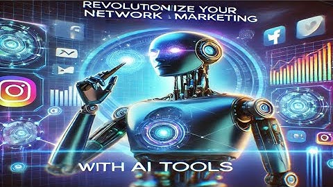 Revolutionize Your Network Marketing with AI Tools!