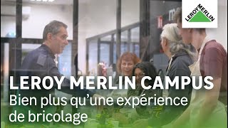 Leroy Merlin Campus, bien plus qu’une expérience de bricolage | Leroy Merlin screenshot 2