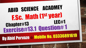 1st year Math Chapter 13  Exercise 13.1 Question#1 Lec#1
