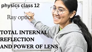 Total Internal Reflection and power of Lens | physics class 12
