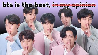bts is the best (not just in my opinion)