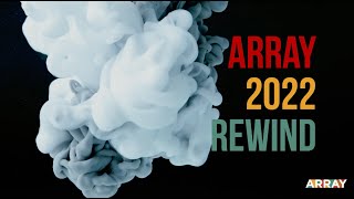 ARRAY Rewind 2022