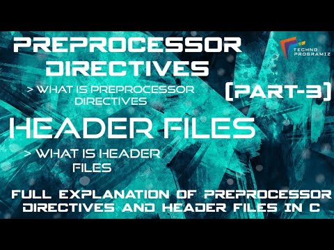 || What Is Preprocessor Directives And Header Files In C || Part - 3 ...