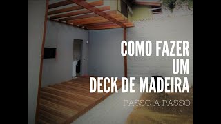 Como Fazer Seu Deck de Madeira / Building a Simple Wood Deck