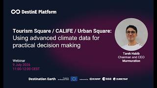 DestinE Platform Webinars | Tourism Square, CALIFE and Urban Square