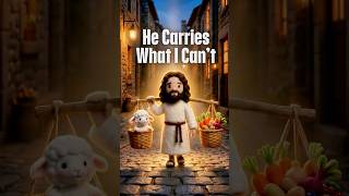 Jesus Carries What I Can’t #Jesus #ChristianShorts