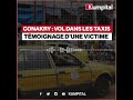 Ref:jNpyIrWnnJc Conakry : un nouveau type de vol dans les taxis
