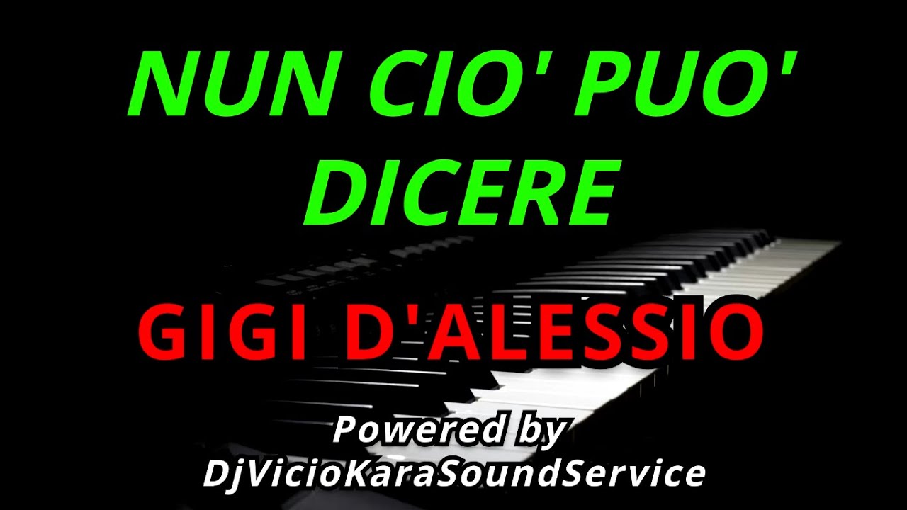 🎤 Gigi D’Alessio – Nun ciò può dicere 🎵 Karaoke con testo (Powered by 🎧 DjVicioKSS)