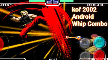 Kof 2002 Magic Plus 2 #whip Combo #mame4droid