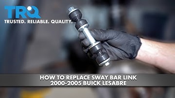 How to Replace Sway Bar Link 2000-2005 Buick LeSabre