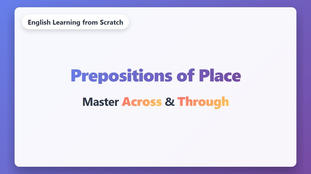 Across vs Through: Prepositions of Place Explained - YouTube