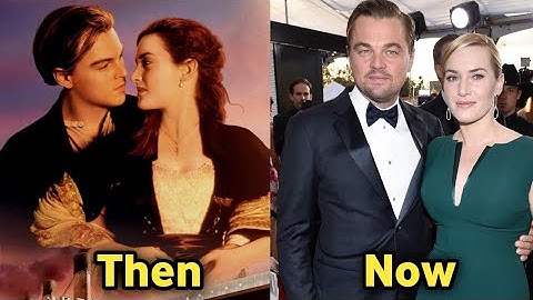 Titanic 1997 Cast : Then and Now | Leonardo DiCarpip, Kate Winslet