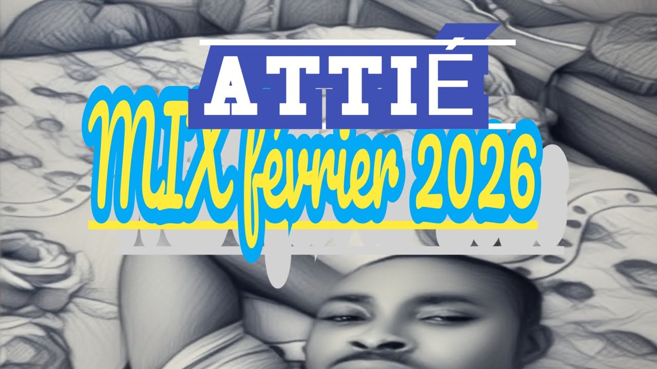 MIX SPÉCIAL ATALAKU AKYE FÉVRIER 2026 BY AUGUST ABOKE 