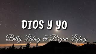 Video voorbeeld van "Dios y yo - Billy Laboy & Bryan Laboy (Con Letra)"