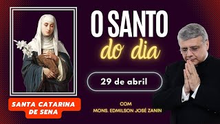 SANTO DO DIA - 29 DE ABRIL: SANTA CATARINA DE SENA