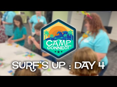 Camp Connect VBS 2022 | Day 4