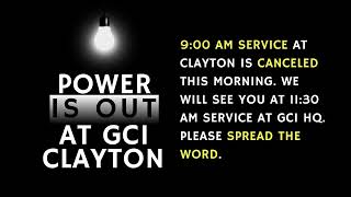 Power is out at GCI Clayton