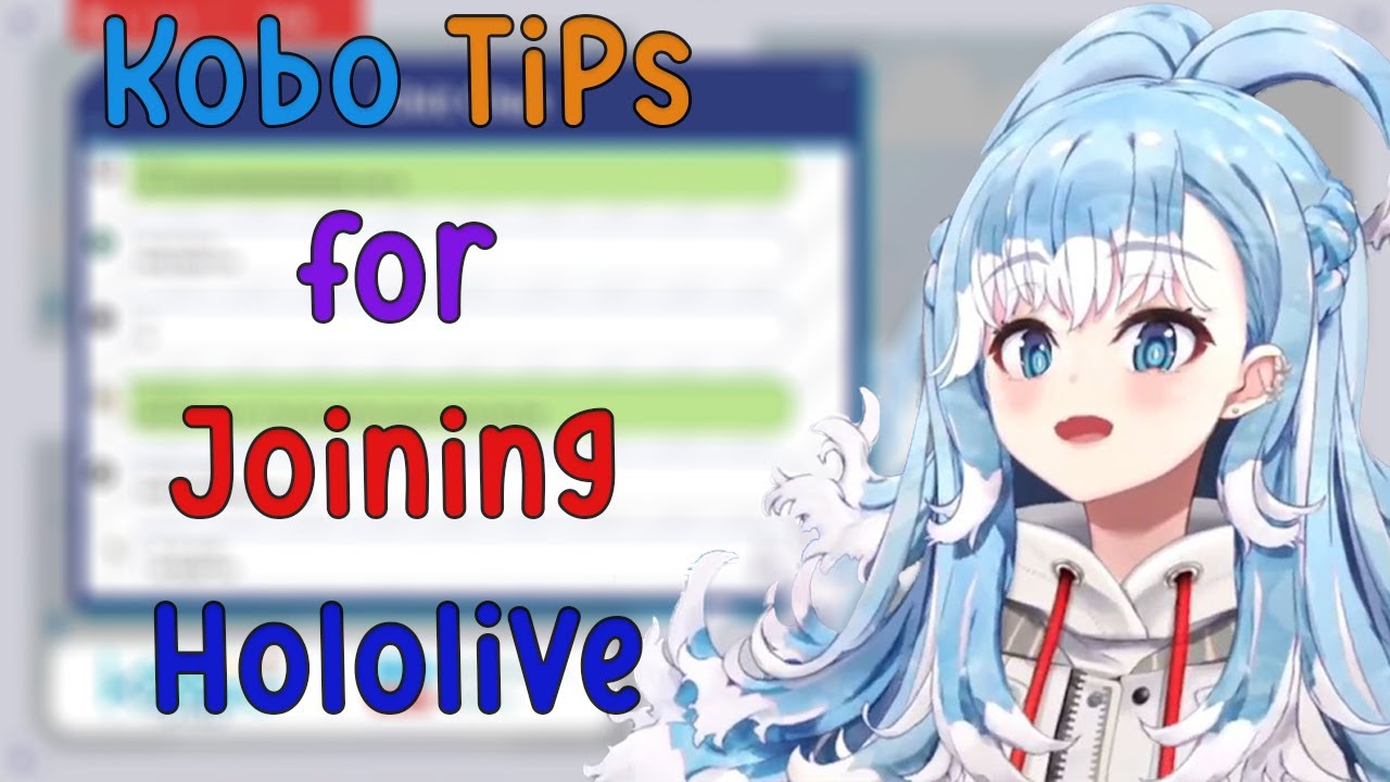 Kobo Give Some Tips If You Want to join Hololive or Holostars