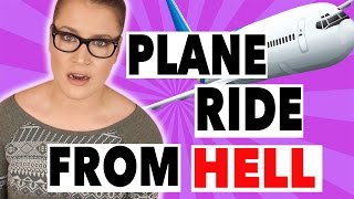 STORYTIME: THE PLANE RIDE FROM HELL