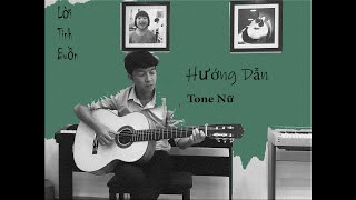 Lời Tình Buồn - Hoàng Thanh Tâm- Hướng Dẫn Guitar Tone Nữ