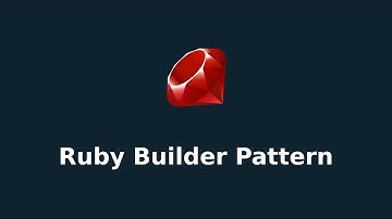 Ruby Builder Pattern