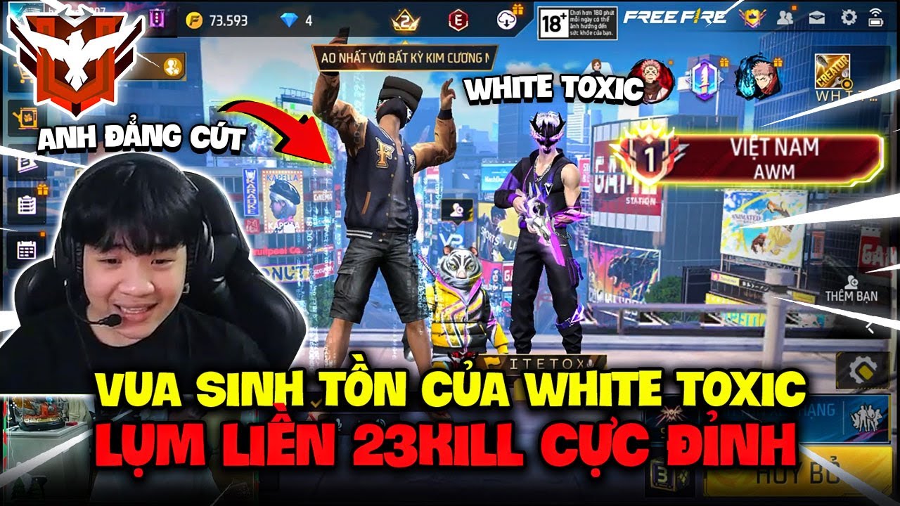 THAM GIA VUA SINH TỔN CỦA WHITE TOXIC LỤM LIỀN 23 KILL TOP 1 CỰC ĐỈNH BẰNG COMBO TỈA CHỨ DANH !